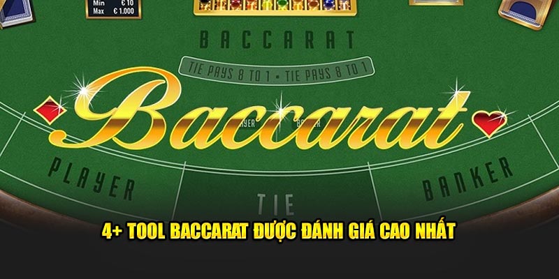 4 loại tool baccarat được đánh giá cao nhất