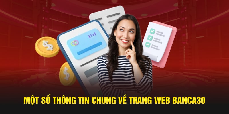 Một số thông tin chung về trang web Banca30