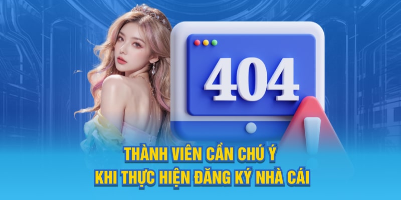 Thành viên cần chú ý một vài điểm quan trọng khi tiến hành