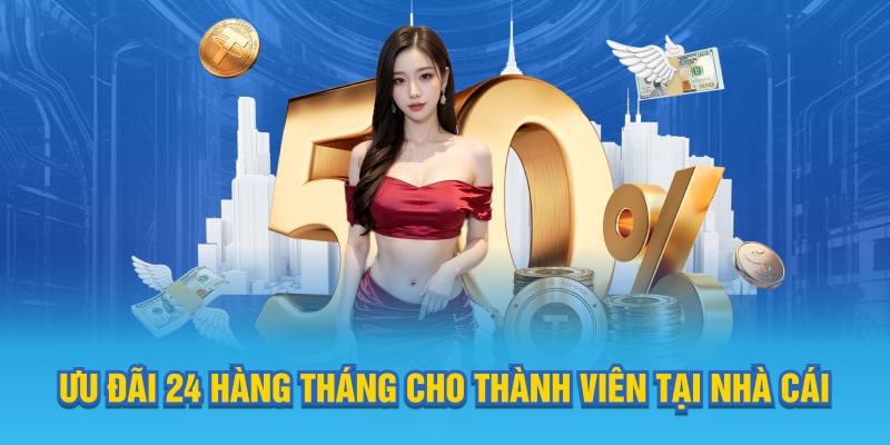 Ưu đãi 24 hàng tháng cho thành viên tại thương hiệu